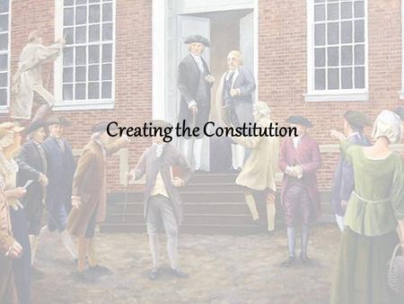 Creating the Constitution. The Weak Articles By mid-1780’s, two schools of thought have emerged… –Articles are okay… can be slightly revised/amended.