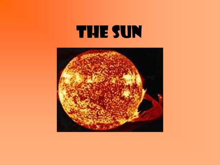 The sun Aim: What are some characteristics of the sun? I. Sun – the closest star to earth. a.Star – creates its own energy by fusing hydrogen into helium.