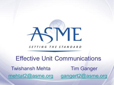 Effective Unit Communications Twishansh Mehta Tim Ganger