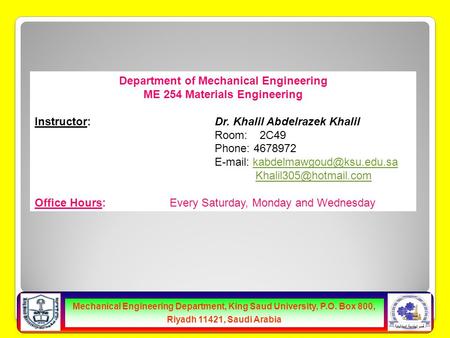 قسم الهندسة الميكانيكية Mechanical Engineering Department, King Saud University, P.O. Box 800, Riyadh 11421, Saudi Arabia Department of Mechanical Engineering.