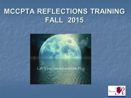 MCCPTA REFLECTIONS TRAINING FALL 2015