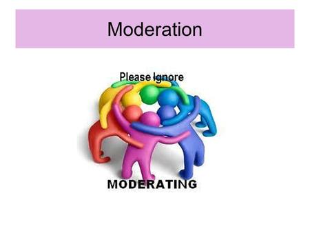 Moderation. What it’s not Moderation can provide: Insights into the standards attained by different pupils: progress (learning over time) rate of learning.