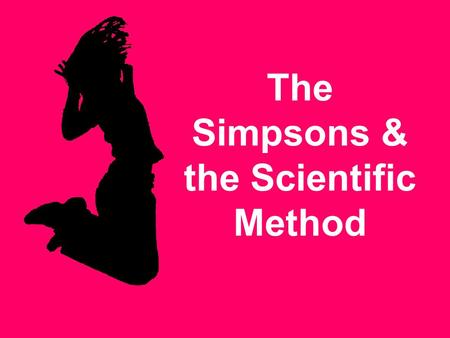 The Simpsons & the Scientific Method. Smithers thinks that a special juice will increase the productivity of workers. He creates two groups of 50 workers.