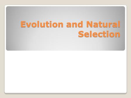 Evolution and Natural Selection. Natural Selection does not produce perfection, just “good enough”. TRUE Natural selection is not all-powerful; it does.