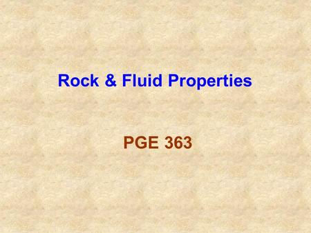 Rock & Fluid Properties