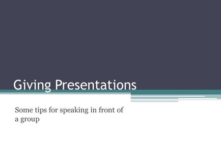 Some tips for speaking in front of a group