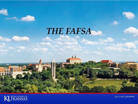 THE FAFSA. FAFSA.GOV STUDENT AND PARENTS WILL NEED PIN numbers Social Security Number 2013 Federal Income Tax Return* Bank Statements Other Income Statements.