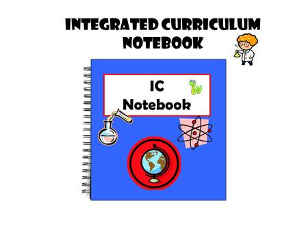 Integrated Curriculum Notebook IC Notebook.  Your own personalized journal or diary of learning  A portfolio of your work in ONE convenient spot. This.