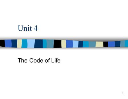 1 Unit 4 The Code of Life. 2 Topic 3 Gene Expression.