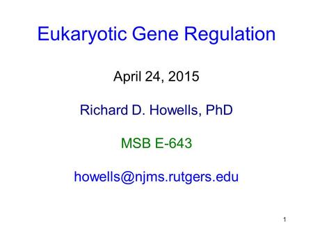 Eukaryotic Gene Regulation April 24, 2015