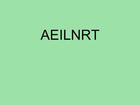 AEILNRT. 2 WHAT BINGO STEM CAN BE CREATED FROM THIS ALPHAGRAM?