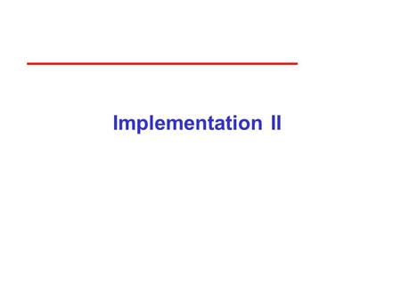 Implementation II.