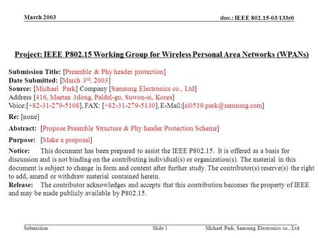 Doc.: IEEE 802.15-03/133r0 Submission March 2003 Michael Park, Samsung Electronics co., LtdSlide 1 Project: IEEE P802.15 Working Group for Wireless Personal.