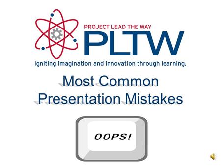 Most Common Presentation Mistakes Most Common PowerPoint Mistakes Common PowerPoint Mistakes Useable Data vs. Total Number of Slides Effectiveness vs.