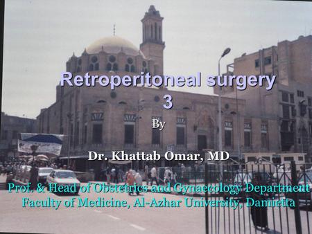 Retroperitoneal surgery 3