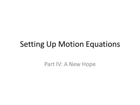 Setting Up Motion Equations Part IV: A New Hope. Write out the formula that provides a solution for the question A tiger runs at a constant velocity V.