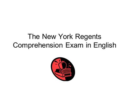The New York Regents Comprehension Exam in English.