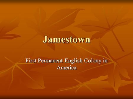 First Permanent English Colony in America
