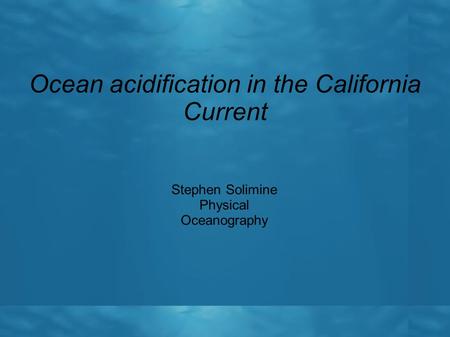 Ocean acidification in the California Current