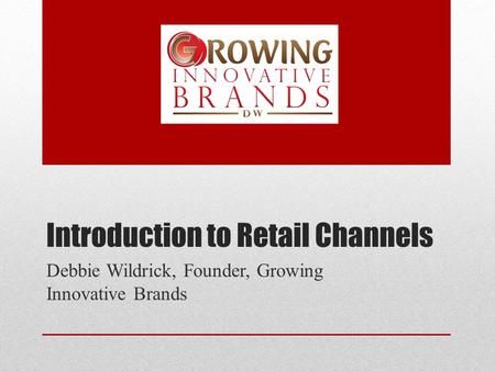 Introduction to Retail Channels