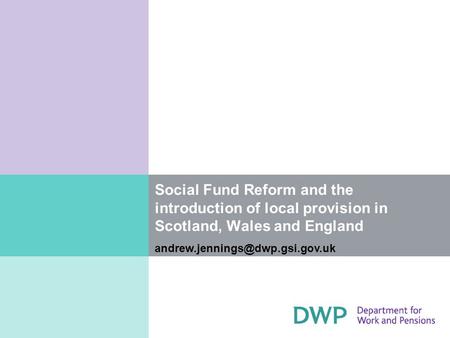 Social Fund Reform and the introduction of local provision in Scotland, Wales and England