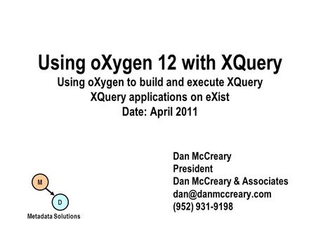 OXygen XML Editor Support for eXist DB XQuery debugging. Stefan Vasile -  ppt download