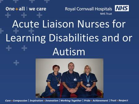 Acute Liaison Nurses for Learning Disabilities and or Autism.