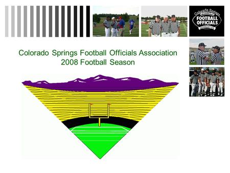 Colorado Springs Football Officials Association 2008 Football Season.