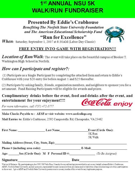 1 st ANNUAL NSU 5K WALK/RUN FUNDRAISER Presented By Eddie’s Crabhouse Benefiting The Norfolk State University Foundation and The American Educational Scholarship.