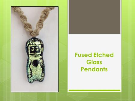 Fused Etched Glass Pendants. Barbara Westfall  Art Education instructor at UW Platteville  Current work – Reliefs: Reflections on Water  Fused glass,