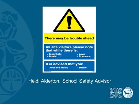 Heidi Alderton, School Safety Advisor. IN CASE OF FIRE: Sound the alarm by breaking the nearest Break Glass point (located in each stair well) Notify.