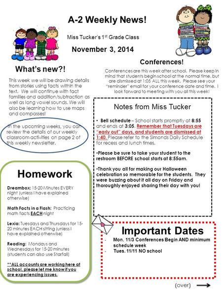 A-2 Weekly News! What’s new?! Miss Tucker’s 1 st Grade Class This week we will be drawing details from stories using facts within the text. We will continue.