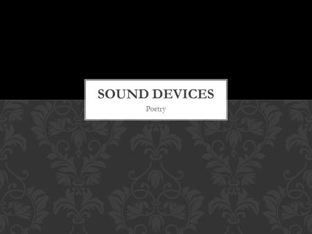 Sound Devices Poetry.