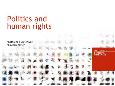 Politics and human rights  Kathalijne Buitenweg  Laurien Koster.