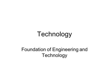 Technology Foundation of Engineering and Technology.
