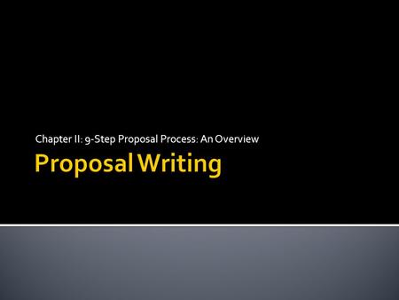 Chapter II: 9-Step Proposal Process: An Overview.
