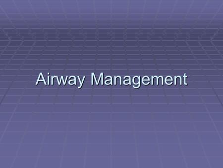 Airway Management.
