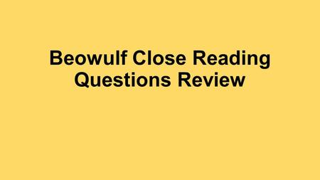 Beowulf Close Reading Questions Review