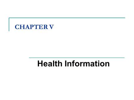 CHAPTER V Health Information. Updates on new legislation (1)  Decision No.1605/2010/QĐ-TTg approving the National Program for Application of information.