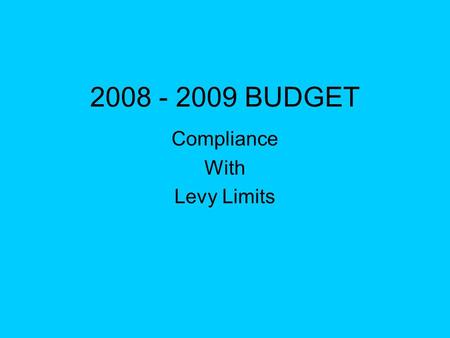 2008 - 2009 BUDGET Compliance With Levy Limits. You are the next contestant on The Price is not Right Cost Controls from Madison have caused major problems.