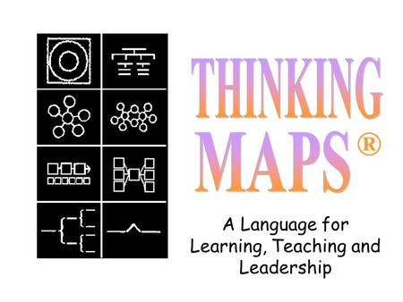 ® A Language for Learning, Teaching and Leadership.