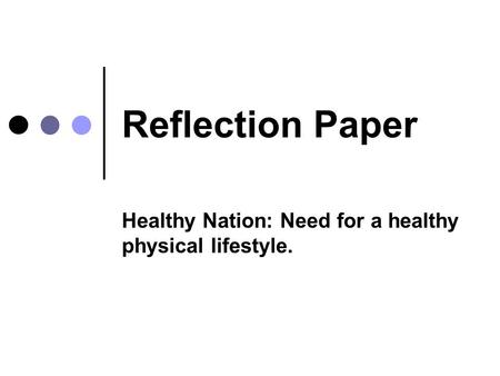 Healthy Nation: Need for a healthy physical lifestyle.