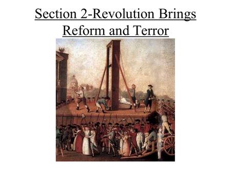 Section 2-Revolution Brings Reform and Terror