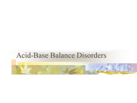 Acid-Base Balance Disorders