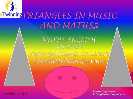 SABRINA.F 5°4 Etwinning project Triangles Are Everywhere.