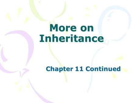 More on Inheritance Chapter 11 Continued. Reminders Overloading – different signatures Overriding – same signatures Preventing overriding – use final.