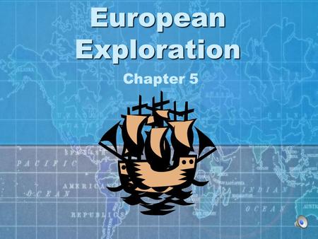 European Exploration European Exploration Chapter 5.