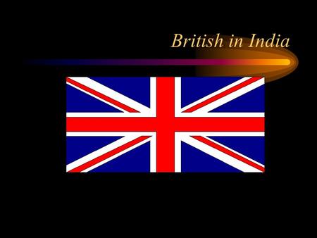 British in India Pre-class What is a monopoly? And how can it be economically dangerous to a society?