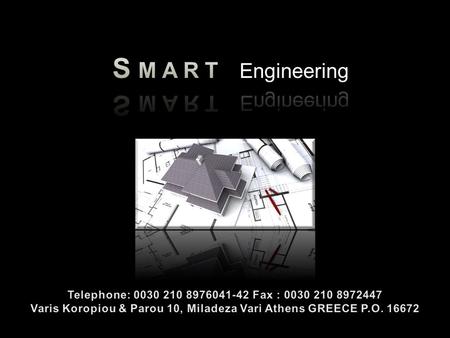 SMART ENGINEERING MANAGEMENT ORGANIZATION CHAT C ONSTRUCTION P ROJECT M ANAGEMENT S ERVICES SUSTAINABLE FACTORY C URRENT PROJECT SMART E NGINEERING SERVICES.