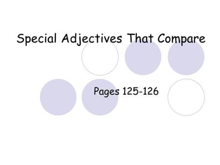 Special Adjectives That Compare